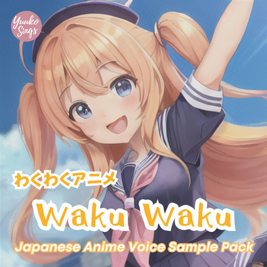 WAKU WAKU: Anime Girl Japanese Voice Sample Pack | アニメ日本語ボイスサンプル
